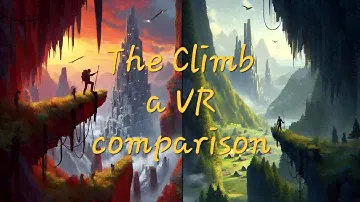 The Climb, A comparison between PCVR and Quest