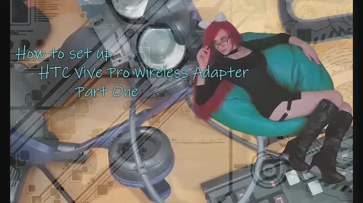 HTC VIVE PRO WIRELESS SET UP - Tutorial / Instructions