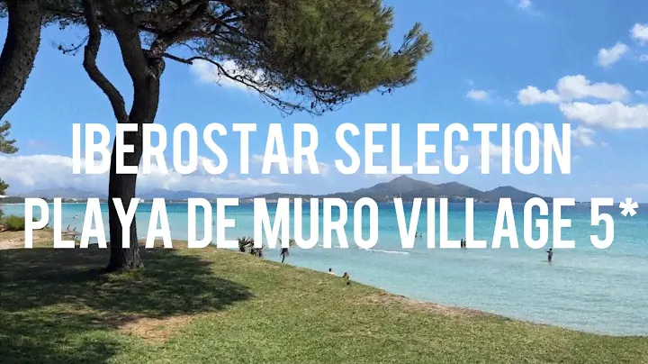 Iberostar Selection Playa de Muro 5* - 4к video from Mallorca