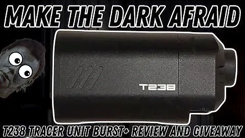 Don't Get Scared Now...(T238 Tracer Unit Burst+ Unit Review and Giveaway)