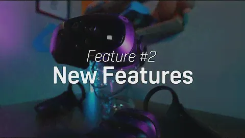 New Features - HTC VIVE Focus Vision