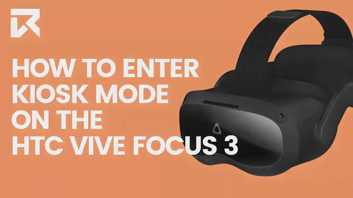 How To Enter Kiosk Mode On The HTC Vive Focus 3? | VR Expert