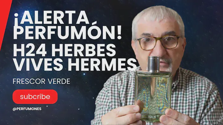 FRESCOR VERDE☘️ ¡ALERTA PERFUMON! H24 HERBES VIVES HERMES #perfumes