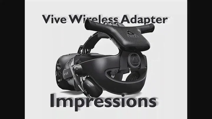 Vive Wireless Adapter Impressions