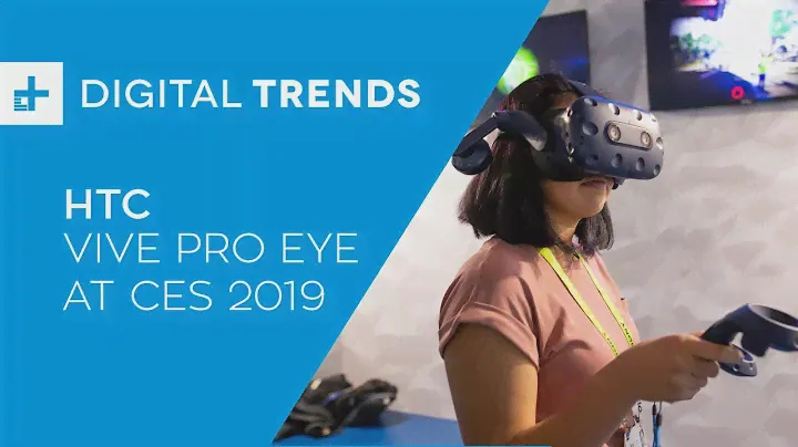 HTC Vive Pro Eye - Hands On at CES 2019