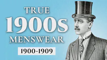 What Men REALLY Wore in the 1900s (1900-1909)