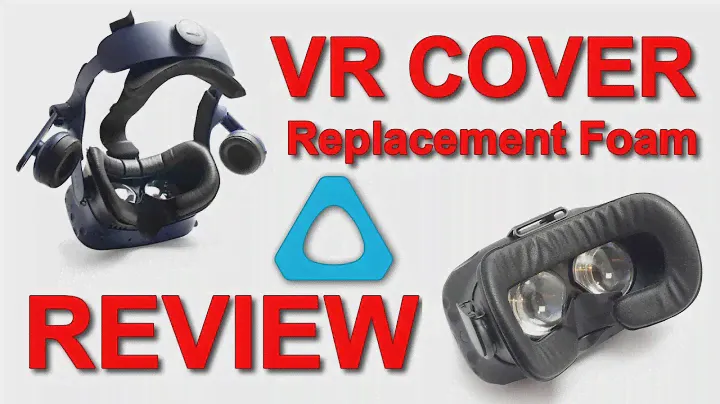 VR Cover Replacement Foam Review - VIVE & VIVE Pro
