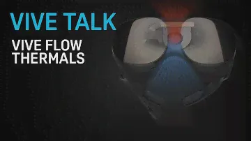 VIVE TALK - VIVE Flow Thermals