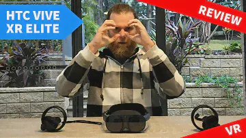 HTC Vive XR Elite review: Best virtual reality headset of 2023?