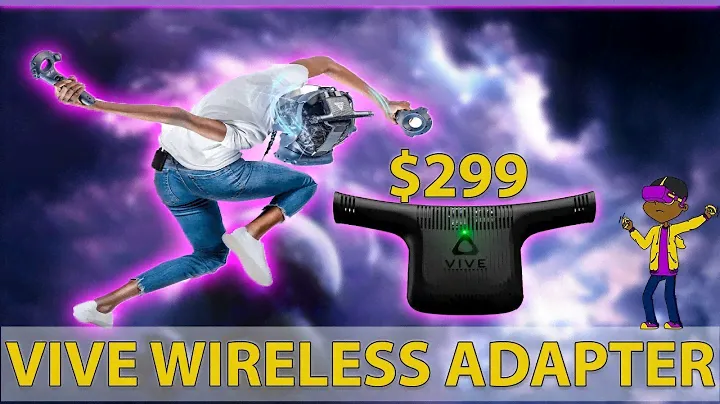 VIVE WIRELESS ADAPTER - $299 WIRELESS VR IS OUT