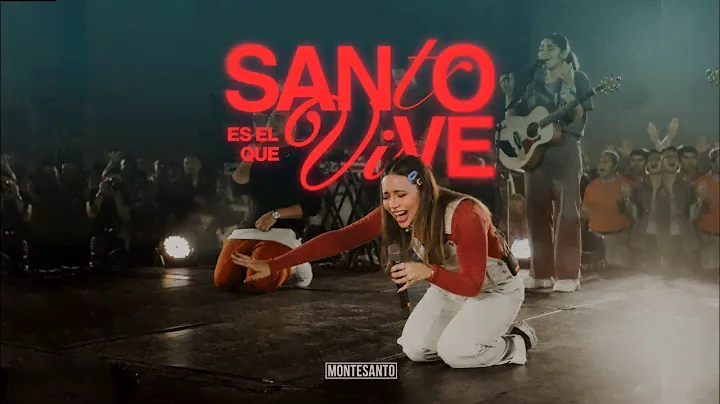 Santo es el que Vive - Montesanto (Video Oficial)
