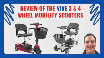 Vive Health 3 & 4 Wheel Mobility Scooter Review