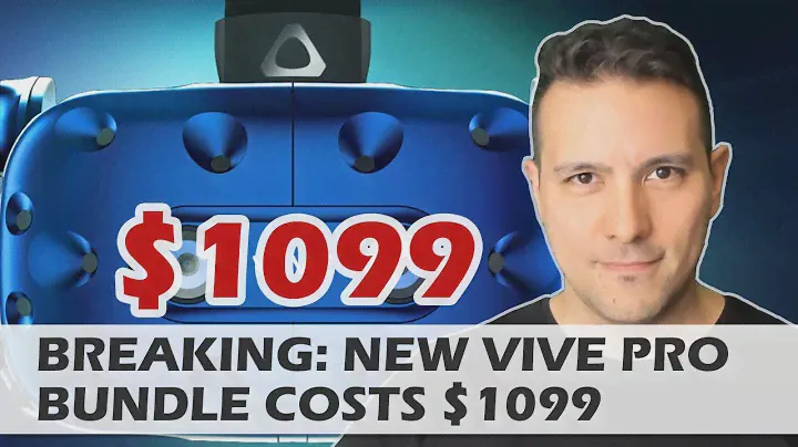 Breaking: HTC Announces Vive Pro Bundle at $1099 - Includes Old 1.0 Controllers - BaseStations